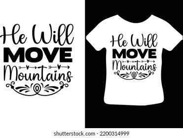 He Will Move Mountains svg design
