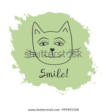 The head of a cheerful cat. Text Smile! Background blot. Grunge, doodle.