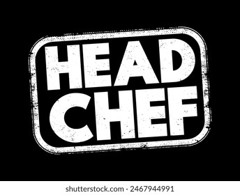 Head Chef - el chef principal en un restaurante, sello de concepto de texto