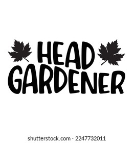 Head Gardener Plant Lover Funny Houseplant Garden Quote