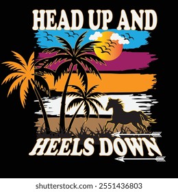 Head up and heels down t shirt design vector file.
