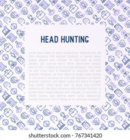 Head hunting concept with thin line icons: employee, hr manager, focus, resume; briefcase; achievements; career growth, interview. Vector illustration for banner, web page, print media.