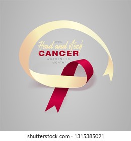 Head and Neck Cancer Awareness Calligraphy Poster Design. Realistic Burgundy and Ivory Ribbon. April is Cancer Awareness Month. Vector