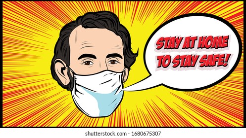 Head of President Abraham Lincoln wearing medical mask. Stay at home to stay safe bubble message. Vector illustration in retro comic style. Vector pop art