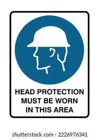 Head Protection Must Be Worn In This Area - Mandatory Signs -  Workplace Environments,  Industrial or Construction Sites, Protection Signs.