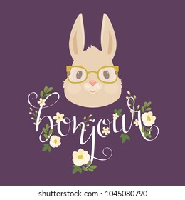 Head of the rabbit/bunny in glasses.  Floral hand lettering "bonjour" in French. Vector illustration eps 10