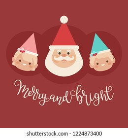 Head of Santa Claus with two elves boy and girl. Merry and Bright hand lettering. Vector illustration