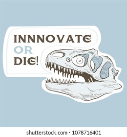 Head skull dinosaur with deep look illustration. Innovate or die