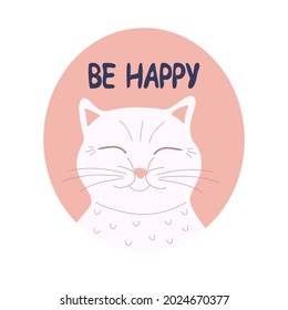 head of a white contented cat with closed eyes and the inscription be happy in a pink oval frame on a white background