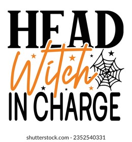 Head Witch in Charge, Halloween quotes SVG cut files Design