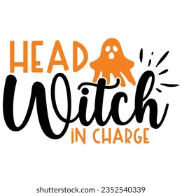 Head Witch in Charge, Halloween quotes SVG cut files Design