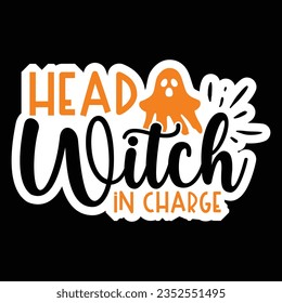 Head Witch in Charge, Halloween quotes SVG cut files