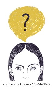 Head of young woman and thought bubble with interrogation point inside. Portrait of thoughtful girl thinking about problem solving and answering inner questions. Hand drawn vector illustration.