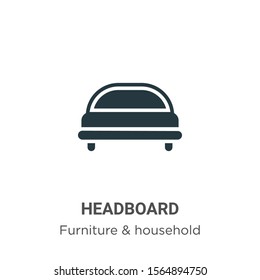 Headboard vector icon on white background. Flat vector headboard icon symbol sign from modern furniture and household collection for mobile concept and web apps design.