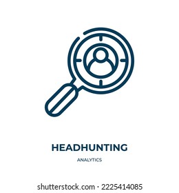 Headhunting icon. Linear vector illustration from analytics collection. Outline headhunting icon vector. Thin line symbol for use on web and mobile apps, logo, print media.