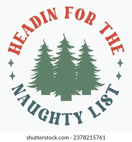 Headin for the naughty list retro t shirt