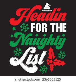 Headin For The Naughty List t-shirt design vector file