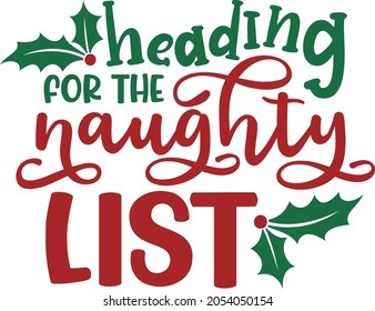 Heading for the naughty list | Christmas Wine Party Saying