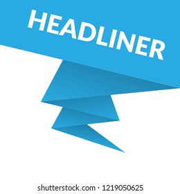 headliner sign,label. headliner speech bubble. headliner tag sign.features banner