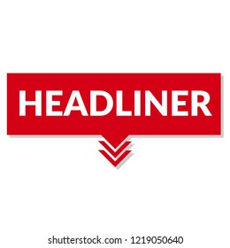 headliner sign,label. headliner speech bubble. headliner tag sign.features banner