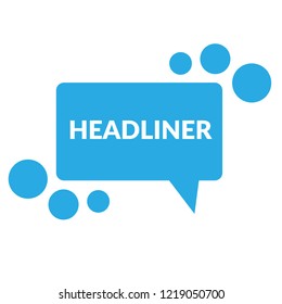 headliner sign,label. headliner speech bubble. headliner tag sign.features banner