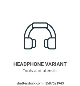 Headphone variant outline vector icon. Thin line black headphone variant icon, flat vector simple element illustration from editable tools and utensils concept isolated on white background