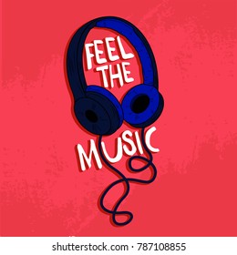 Headphone vector print.Feel the music Typography.Music slogan.