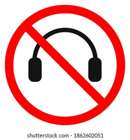Headphones are forbidden. Vector illustration. No headphones sign on white background. Stop headphones icon isolated