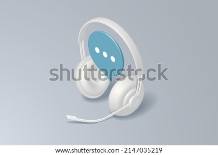 Headphones with microphone with speech bubble chat icon, Customer consultation service online, white gray background. 3D isometric vector illustration