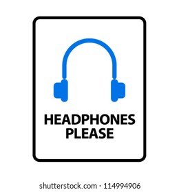 Headphones Please. An office/business sign formatted to fit within the proportions of an A4 or Letter page.