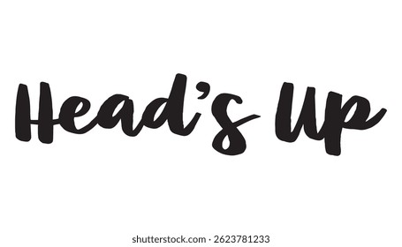 Head's Up word vector illustration