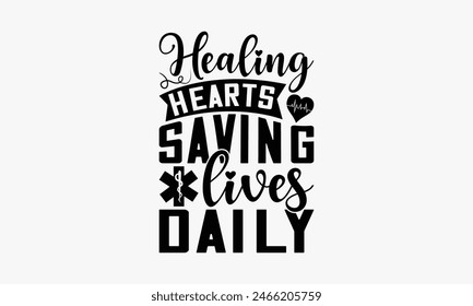 Healing Hearts Saving Lives Daily - Nurse T-shirt Design, Isolated On Fresh Pattern Black, Vector With Typography Text, Web Clip Art T-shirt.