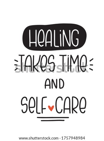 Healing takes time and self-care quote vector design for a reiki master wall art, treatment center support banner. 