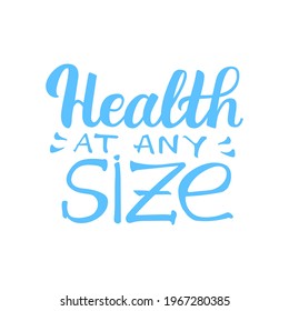 Health at any size hand lettering poster. No diet day card. Body positive and healthy lifestyle concept. Love your body. Danger of dieting.