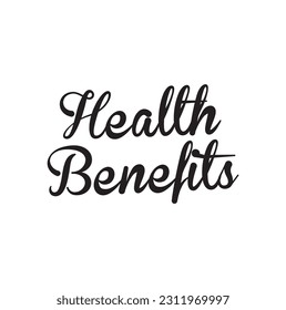 Health Benefits text on black background.