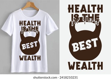 Health is the best wealth Gym Motivation Tshirt Design