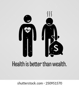 Health is Better than Wealth