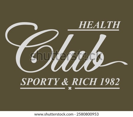 Health Club Sporty and Rich 1982 slogan Artwork Print for Apparel and Other Uses...