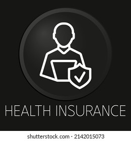 Health insurance minimal vector line icon on 3D button isolated on black background. Premium Vector.

