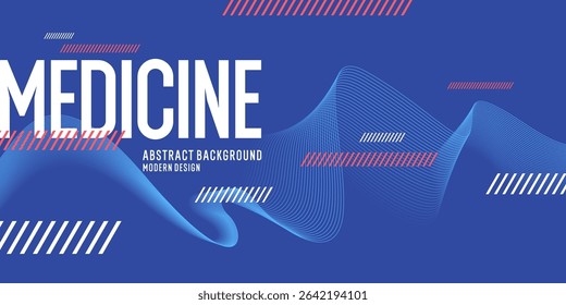 Health and treatment. An image for information placement. A poster for medical clinics with a large inscription Medicine. Illustration for healthcare clinics. Abstract background, design elements.