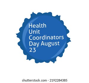 Health Unit Coordinators Day August 23