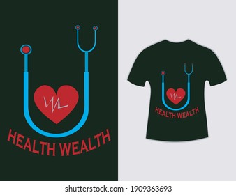 Health wealth Medical typography t-shirt design. Ready to print for apparel, poster, illustration. Modern, simple, lettering t shirt vector