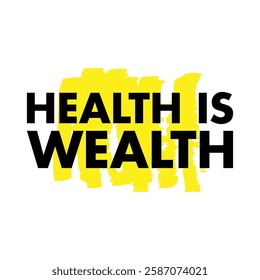 health is wealth text on white background.