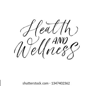 Health and wellness phrase. Modern vector brush calligraphy. Ink illustration with hand-drawn lettering. 