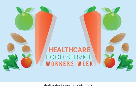 Healthcare food service workers week. background, banner, card, poster, template. Vector illustration.