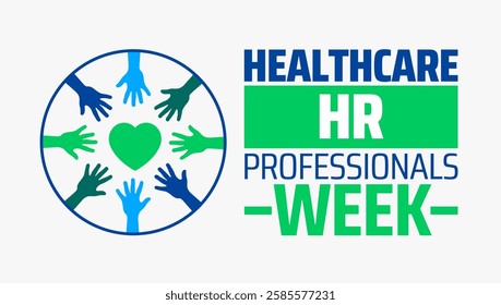 Healthcare HR Professionals Week background banner or poster design template. observed every year in March. Holiday concept. Use to any Template, card, poster, placard, template.