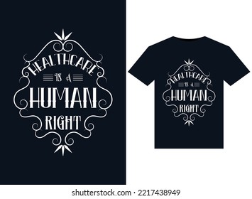 Healthcare is a Human Right illustrations for print-ready T-Shirts design