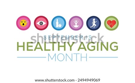 Healthy Aging Month is observed every year on September.Holiday concept background, placard, banner design template Vector illustration background design.