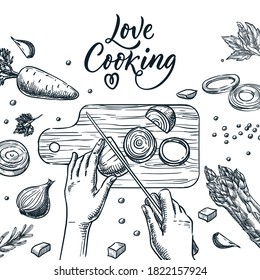 Healthy cooking  meal preparation process vector sketch illustration  Human hands cut onion and knife cutting board  Hand drawn love cooking calligraphy lettering   sliced vegetables