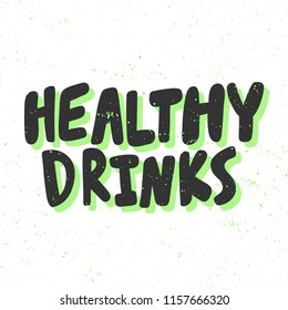 Healthy drinks. Sticker for social media content. Vector hand drawn illustration design. Bubble pop art comic style poster, t shirt print, post card, video blog cover